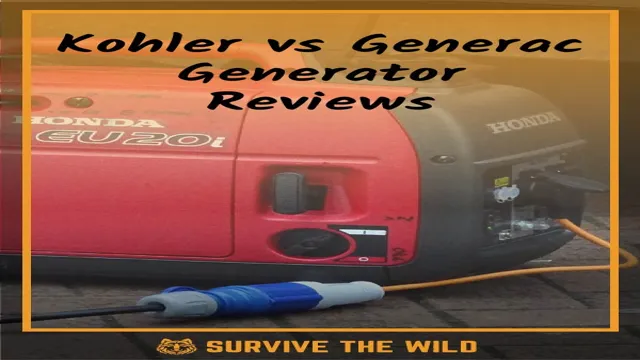 kohler vs generac generator