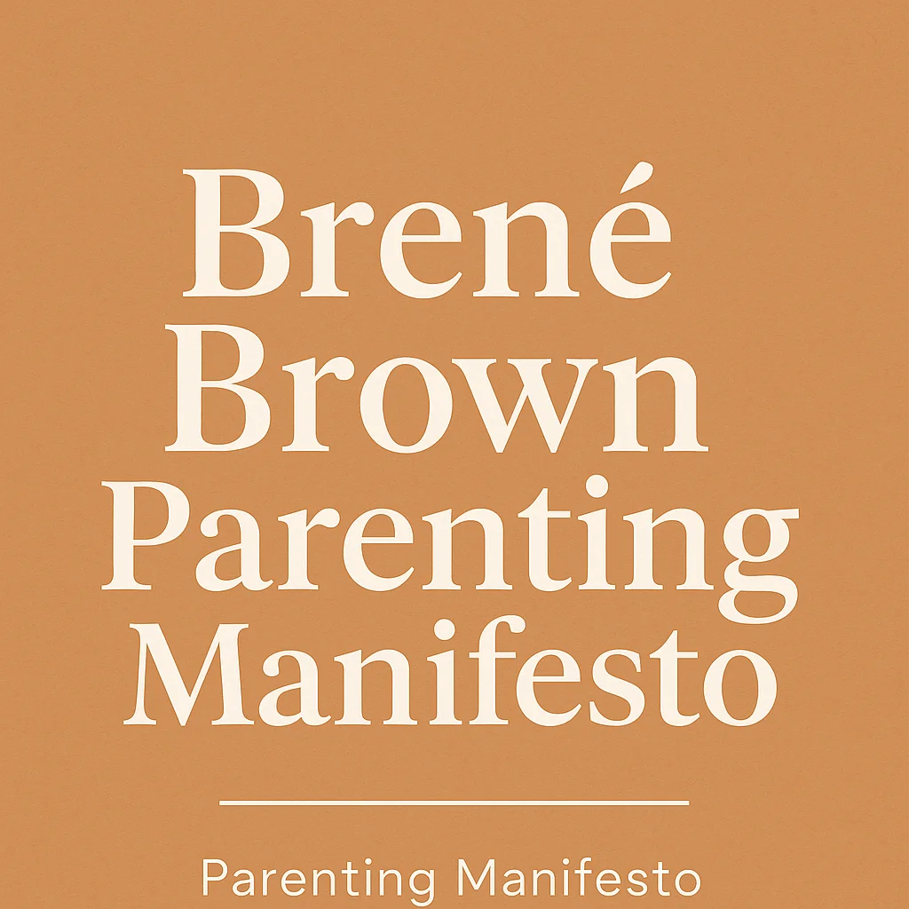 brene brown parenting manifesto