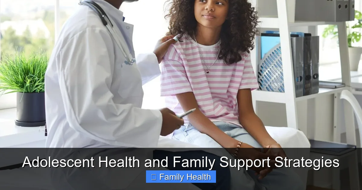 Featured image for Adolescent Health and Family Support Strategies