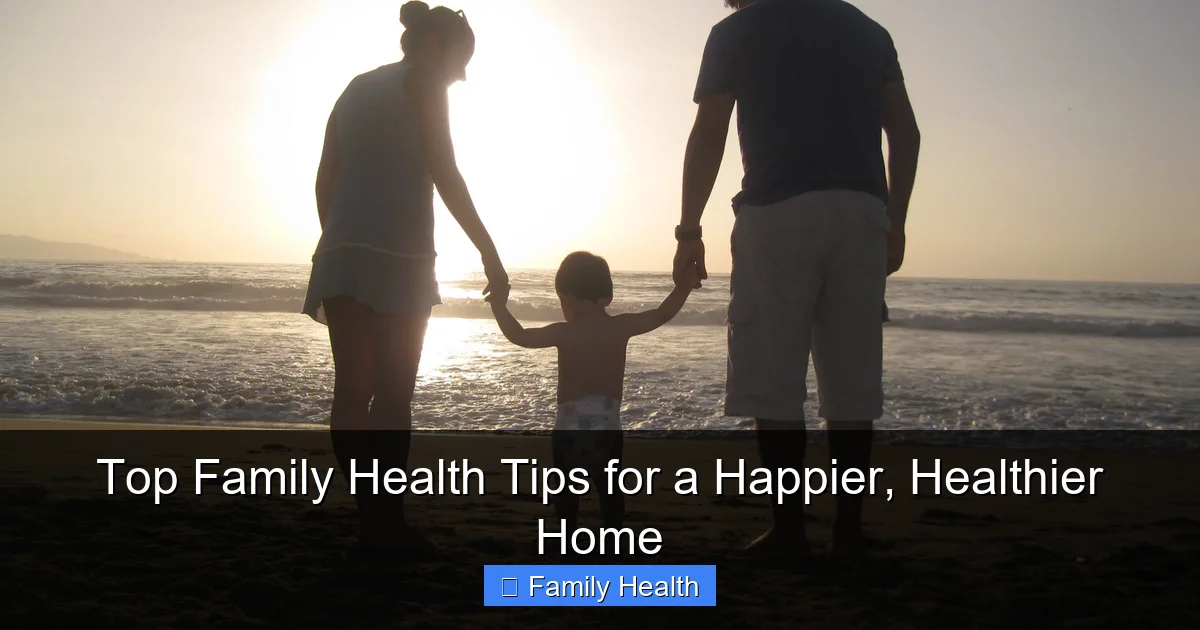 Top Family Health Tips for a Happier, Healthier Home - content2 visual guide