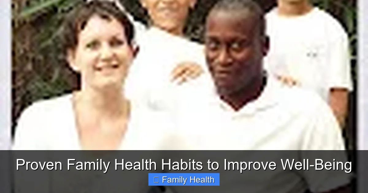 Proven Family Health Habits to Improve Well-Being - content1 visual guide