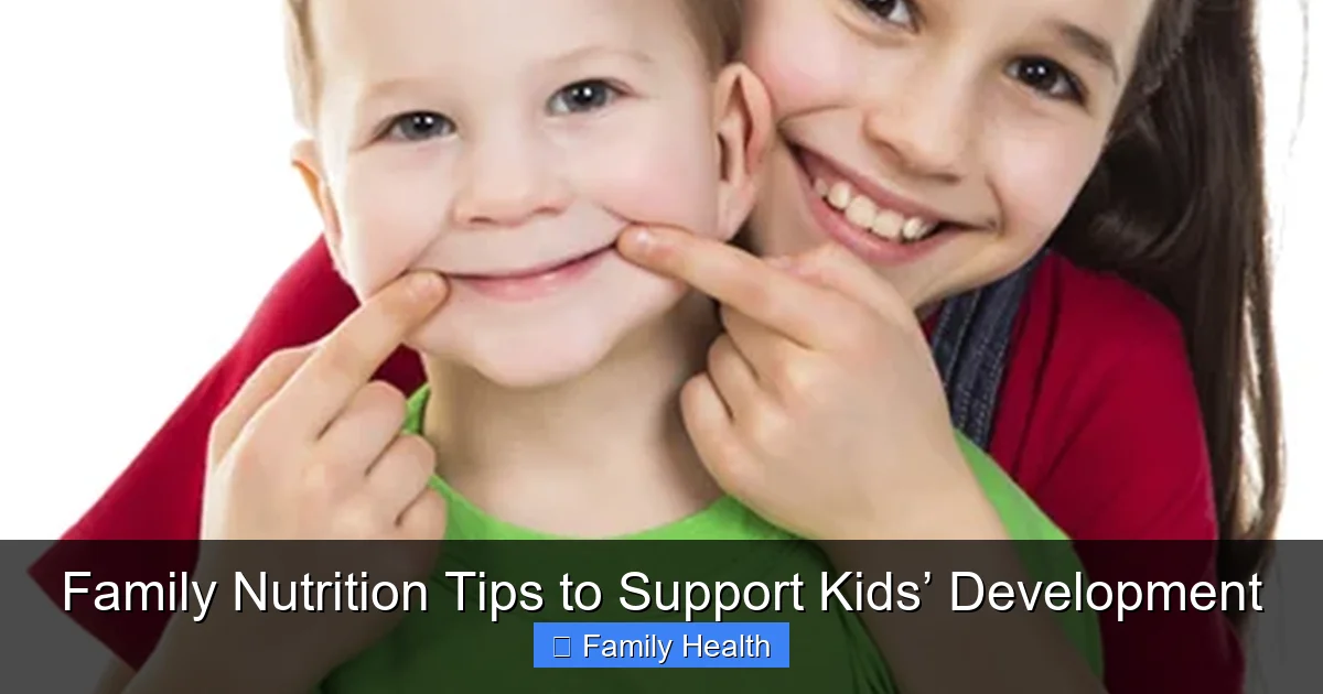 Family Nutrition Tips to Support Kids’ Development - content1 visual guide