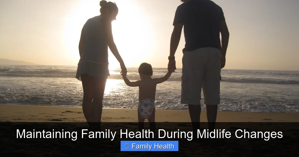 Maintaining Family Health During Midlife Changes - content2 visual guide