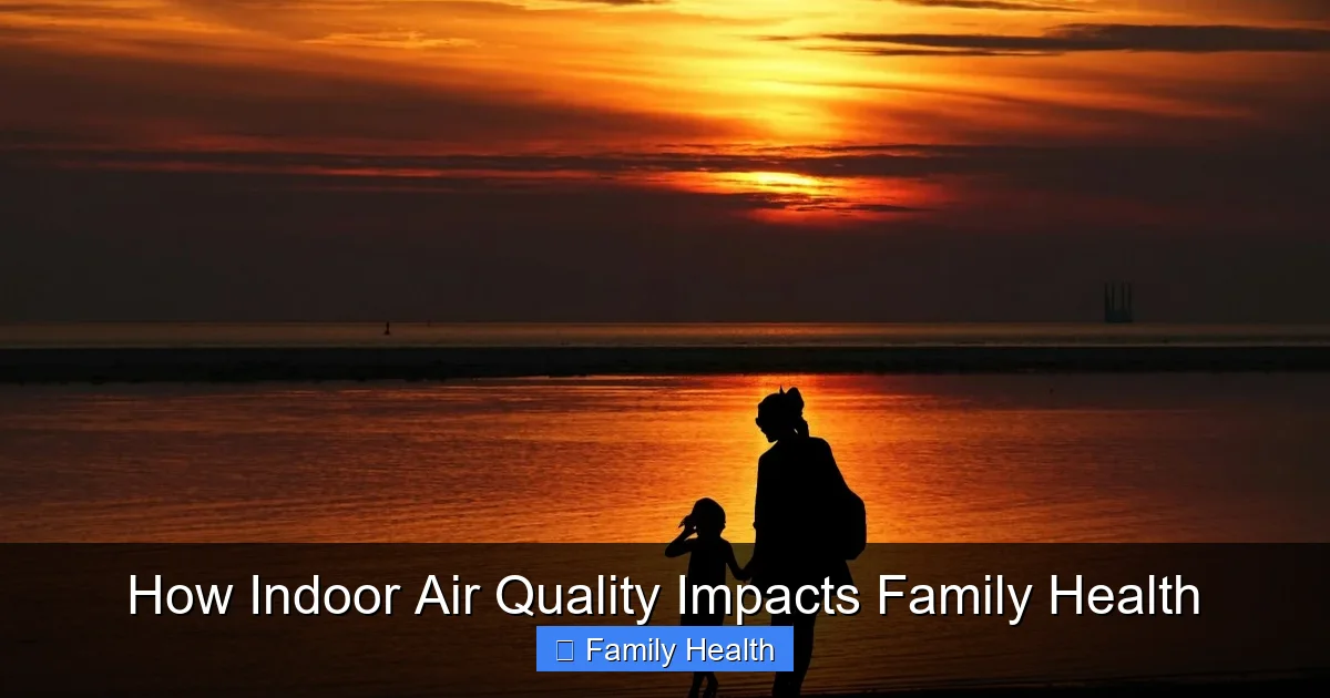 How Indoor Air Quality Impacts Family Health - content2 visual guide