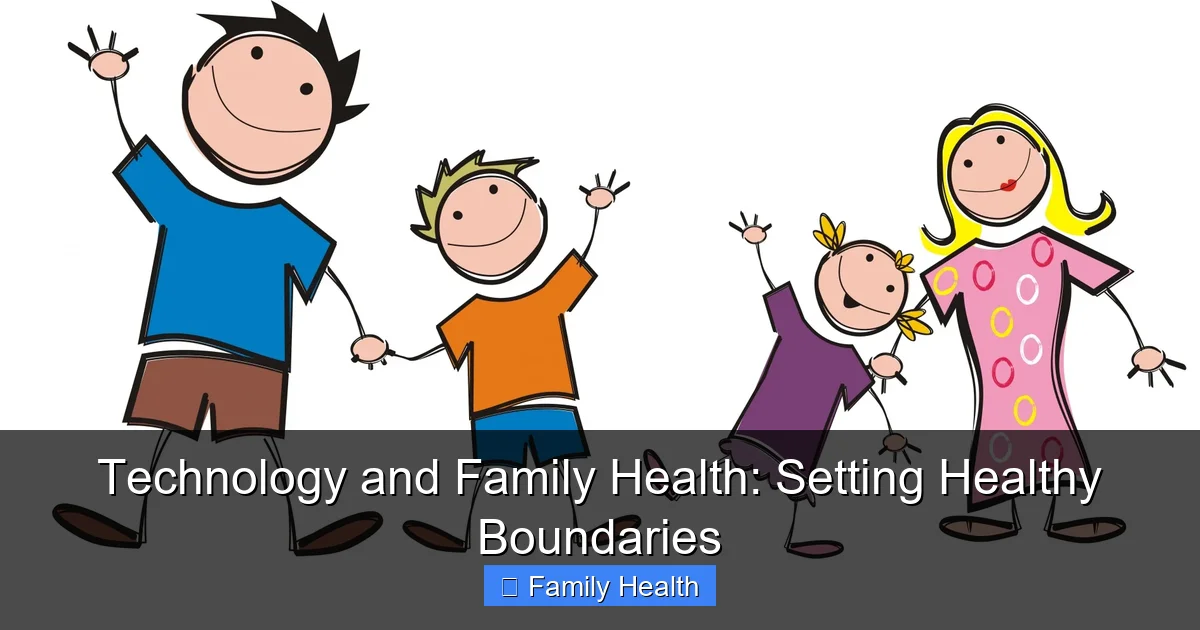 Technology and Family Health: Setting Healthy Boundaries - content2 visual guide