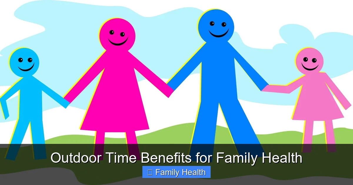 Outdoor Time Benefits for Family Health - content1 visual guide