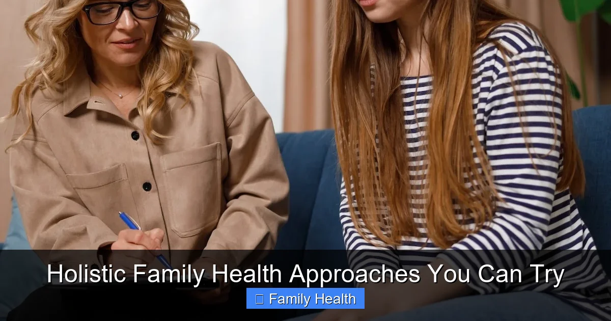 Holistic Family Health Approaches You Can Try - content1 visual guide