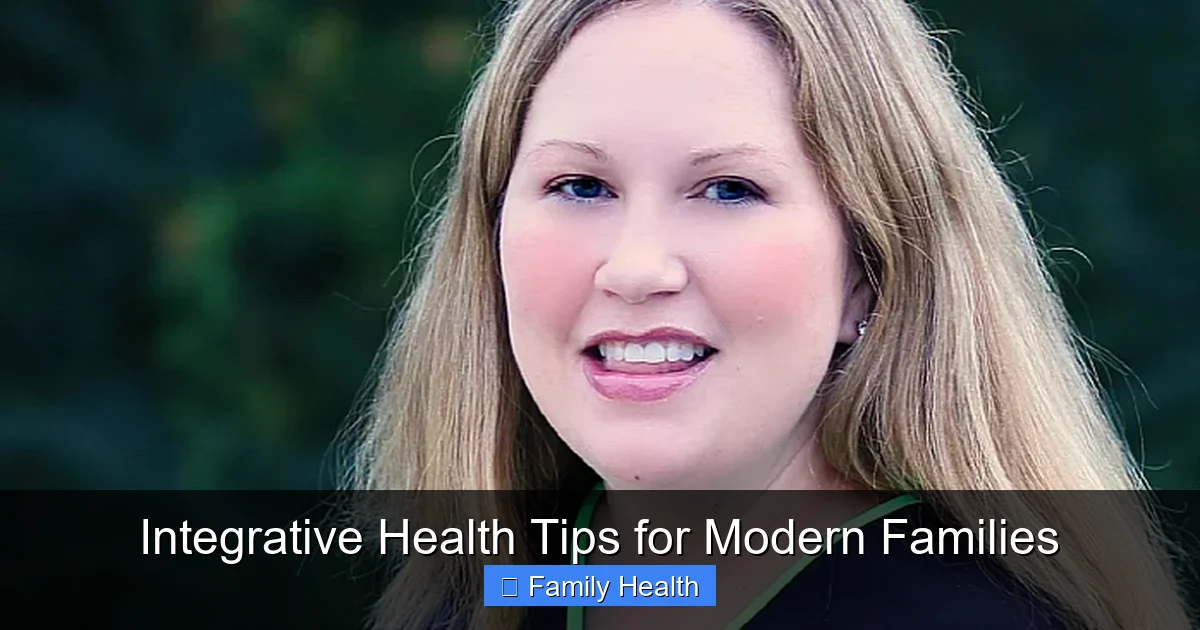 Integrative Health Tips for Modern Families - content2 visual guide