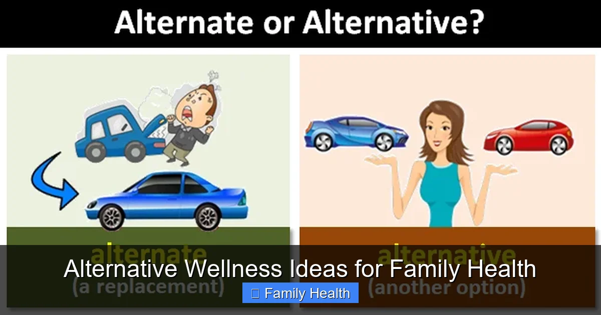 Alternative Wellness Ideas for Family Health - content2 visual guide