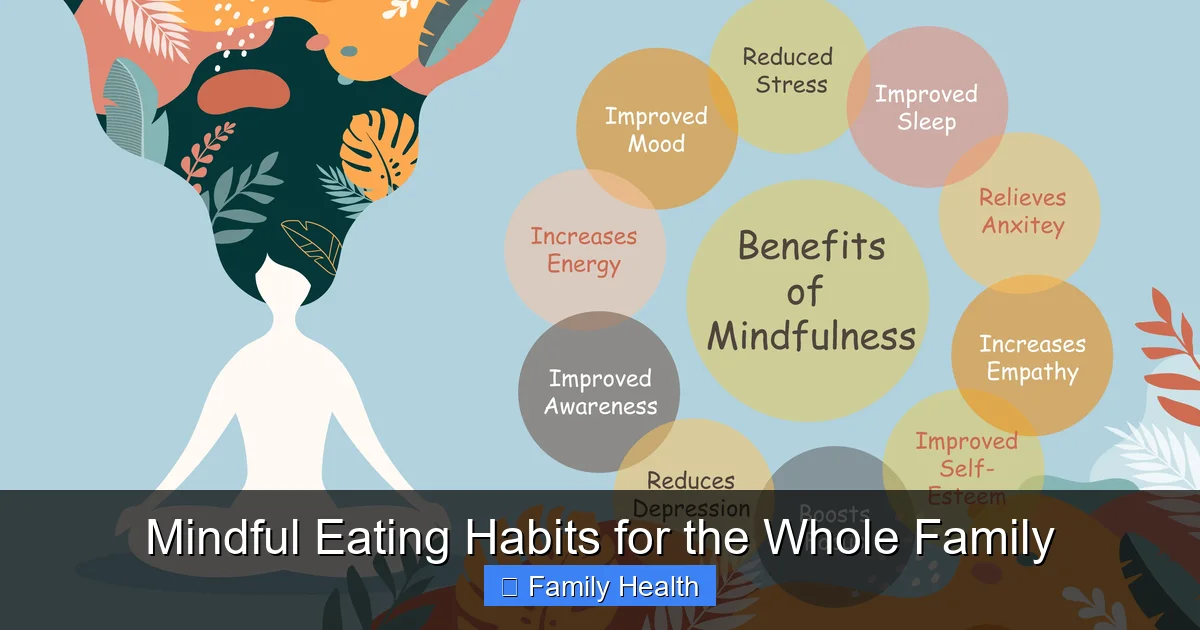 Mindful Eating Habits for the Whole Family - content1 visual guide