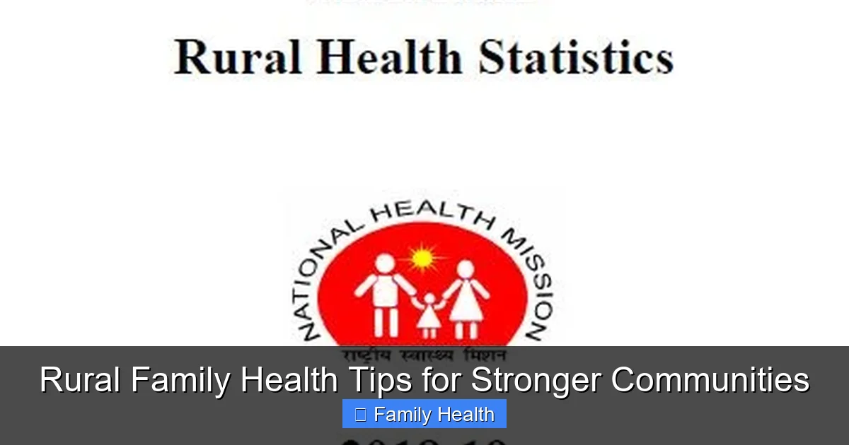 Rural Family Health Tips for Stronger Communities - content1 visual guide