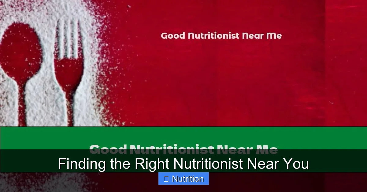 Finding the Right Nutritionist Near You - content1 visual guide