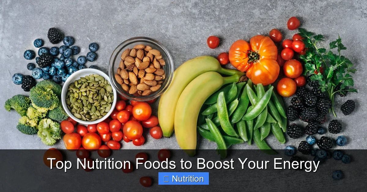 Top Nutrition Foods to Boost Your Energy - content1 visual guide