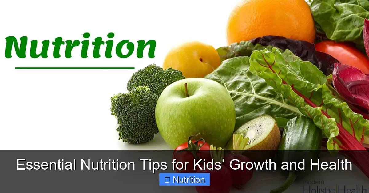 Essential Nutrition Tips for Kids’ Growth and Health - content1 visual guide