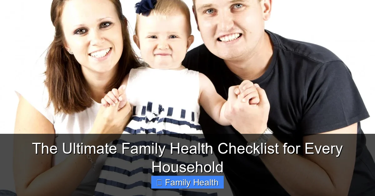 The Ultimate Family Health Checklist for Every Household - content1 visual guide