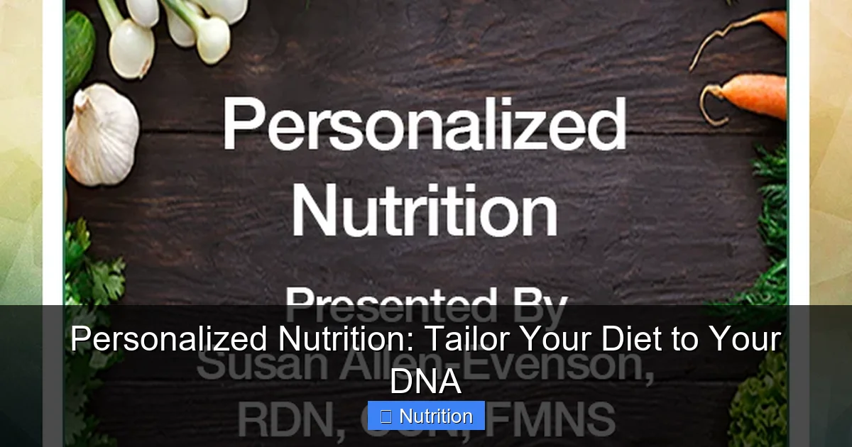 Personalized Nutrition: Tailor Your Diet to Your DNA - content1 visual guide