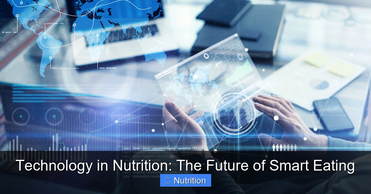 Technology in Nutrition: The Future of Smart Eating - content1 visual guide