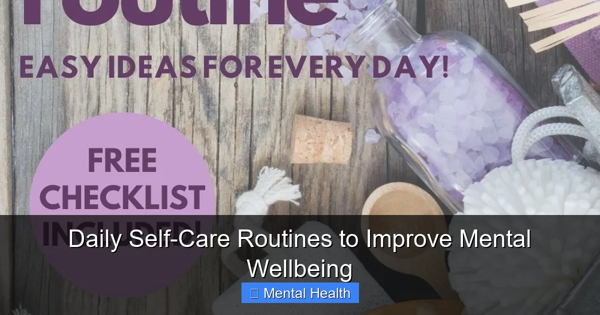 Daily Self-Care Routines to Improve Mental Wellbeing - content2 visual guide