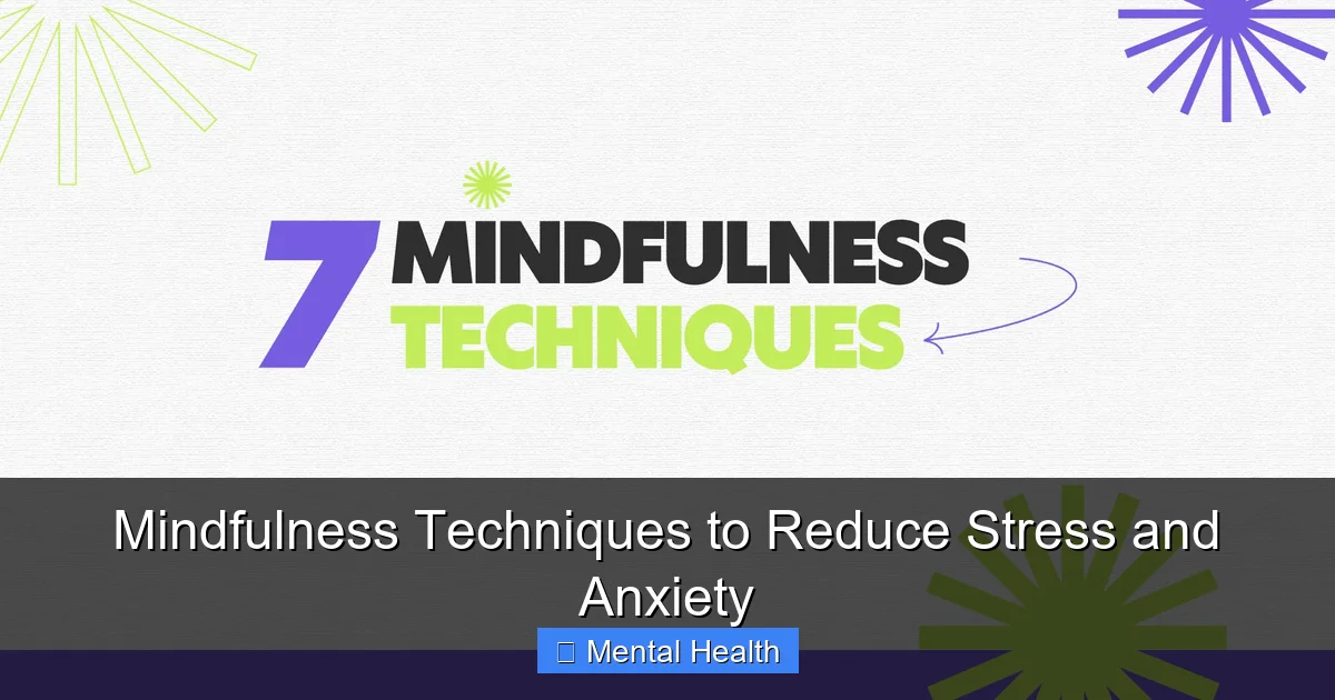 Mindfulness Techniques to Reduce Stress and Anxiety - content1 visual guide