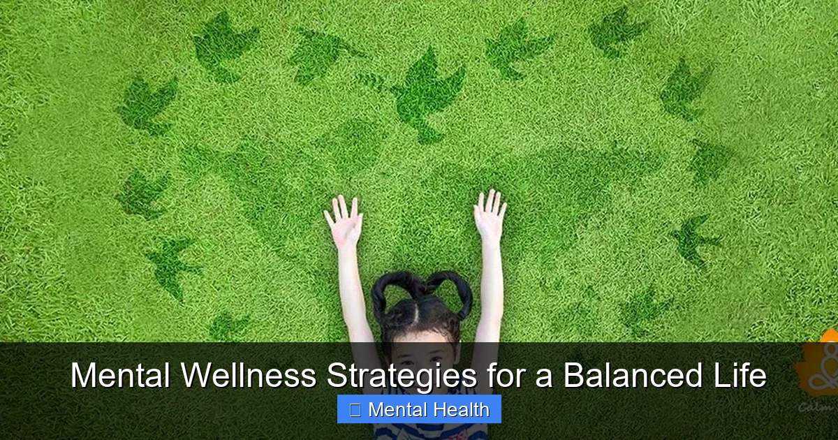 Mental Wellness Strategies for a Balanced Life - content1 visual guide