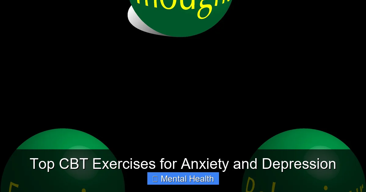 Top CBT Exercises for Anxiety and Depression - content2 visual guide