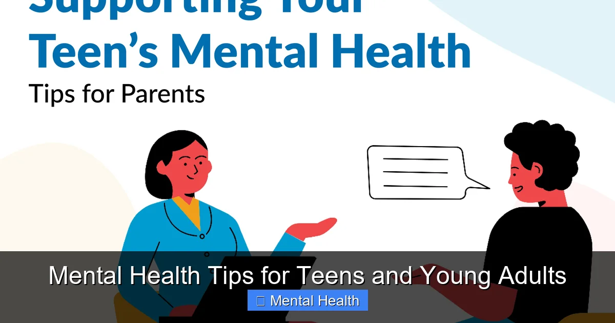 Mental Health Tips for Teens and Young Adults - content2 visual guide