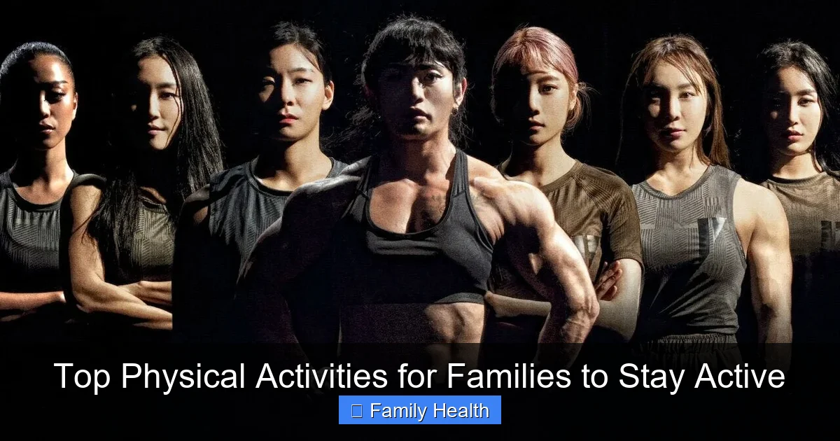 Top Physical Activities for Families to Stay Active - content1 visual guide