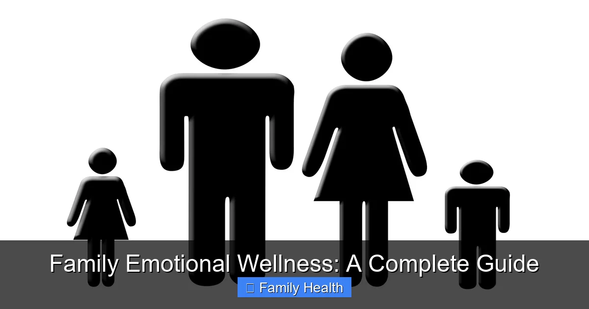 Family Emotional Wellness: A Complete Guide - content2 visual guide