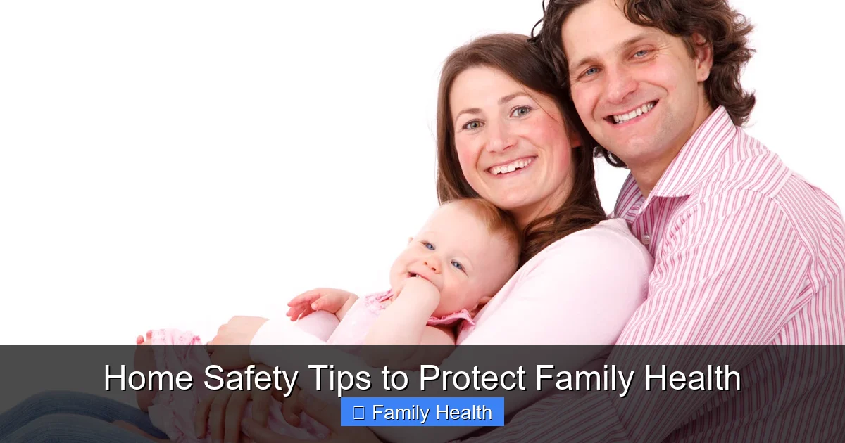 Featured image for Home Safety Tips to Protect Family Health