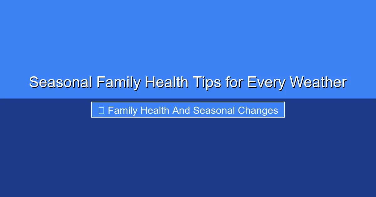 Featured image for Seasonal Family Health Tips for Every Weather