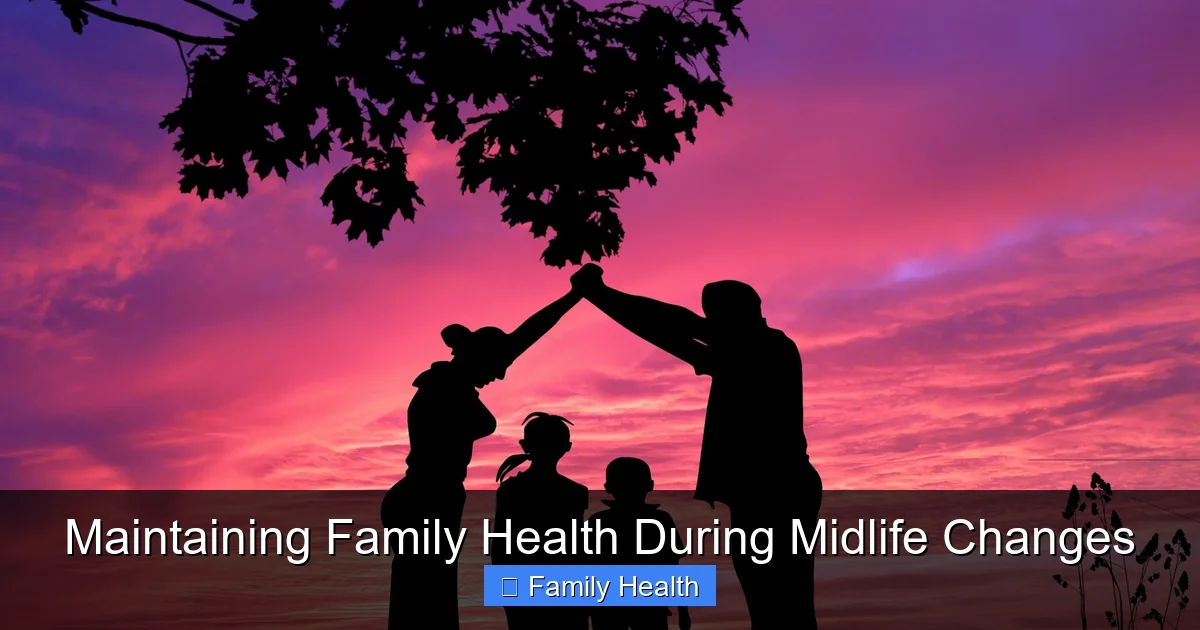 Featured image for Maintaining Family Health During Midlife Changes