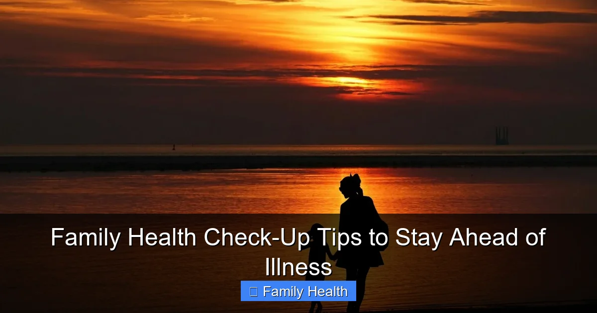 Featured image for Family Health Check-Up Tips to Stay Ahead of Illness