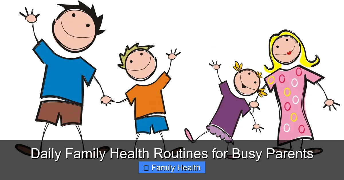 Featured image for Daily Family Health Routines for Busy Parents