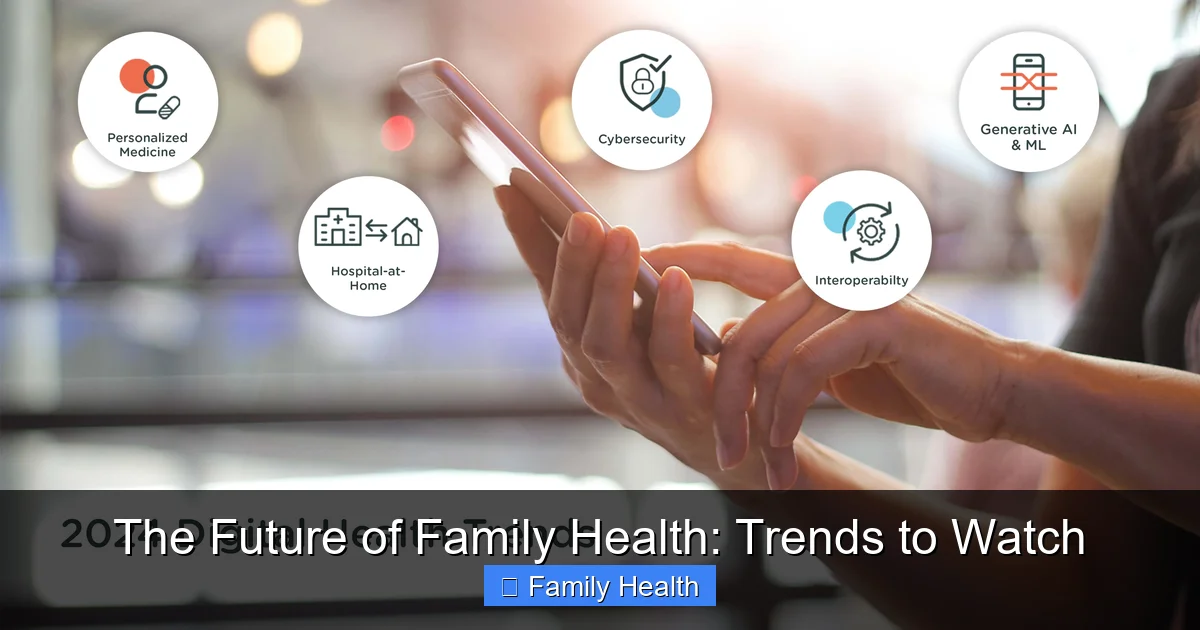 Featured image for The Future of Family Health: Trends to Watch