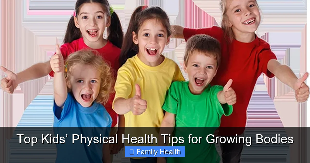 Featured image for Top Kids’ Physical Health Tips for Growing Bodies