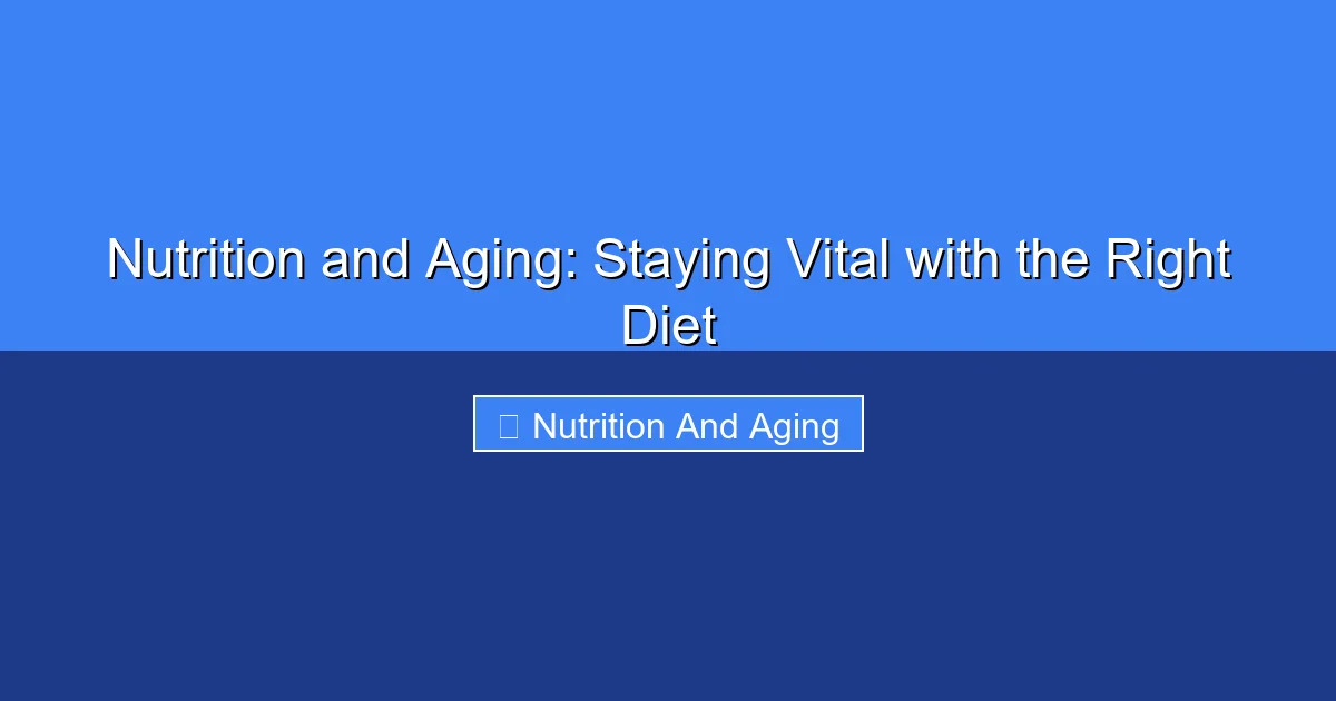 Featured image for Nutrition and Aging: Staying Vital with the Right Diet