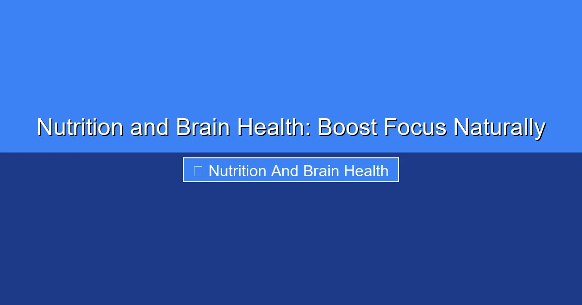Featured image for Nutrition and Brain Health: Boost Focus Naturally
