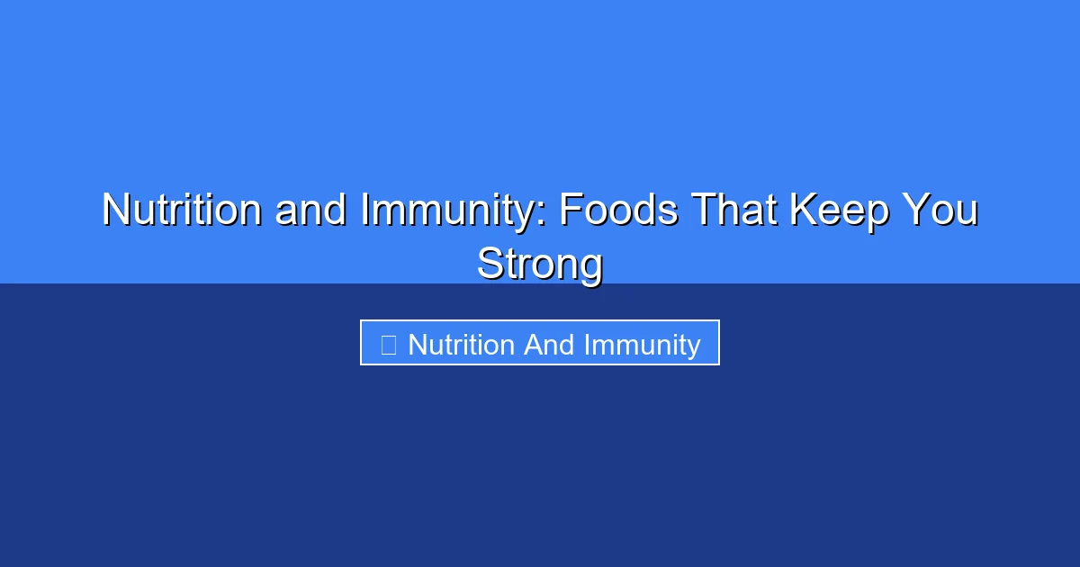 Featured image for Nutrition and Immunity: Foods That Keep You Strong