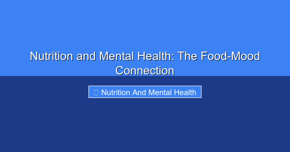 Featured image for Nutrition and Mental Health: The Food-Mood Connection