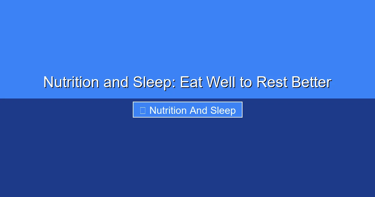 Featured image for Nutrition and Sleep: Eat Well to Rest Better