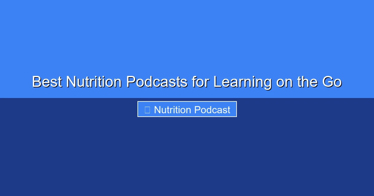 Featured image for Best Nutrition Podcasts for Learning on the Go