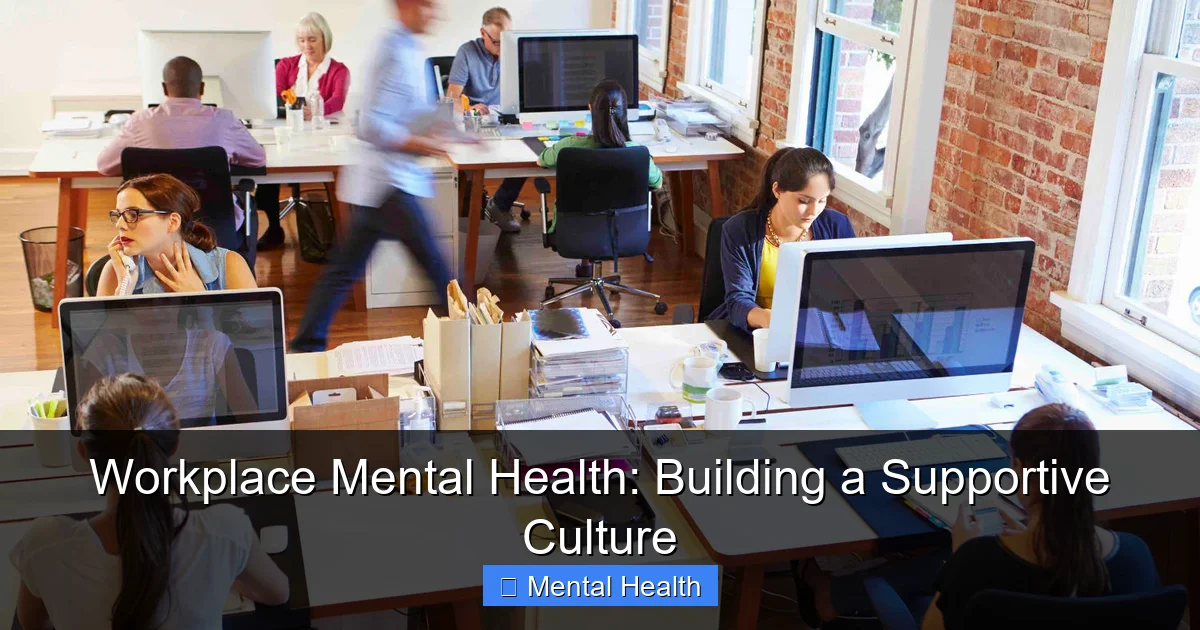 Featured image for Workplace Mental Health: Building a Supportive Culture