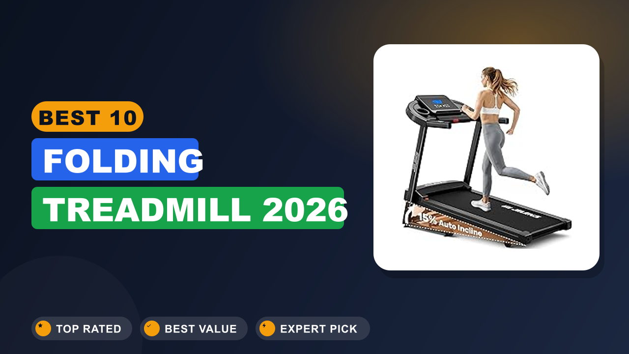 Best 10 Folding Treadmill 2026