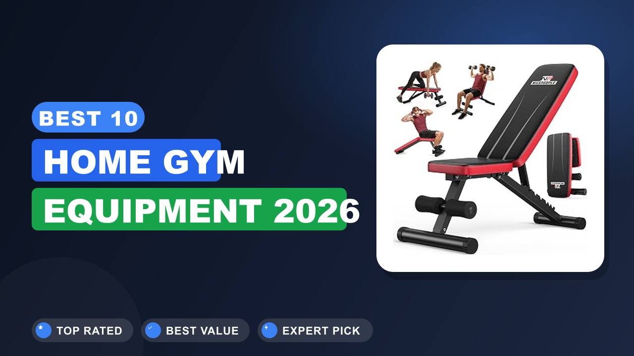 Best 10 Home Gym Equipment 2026