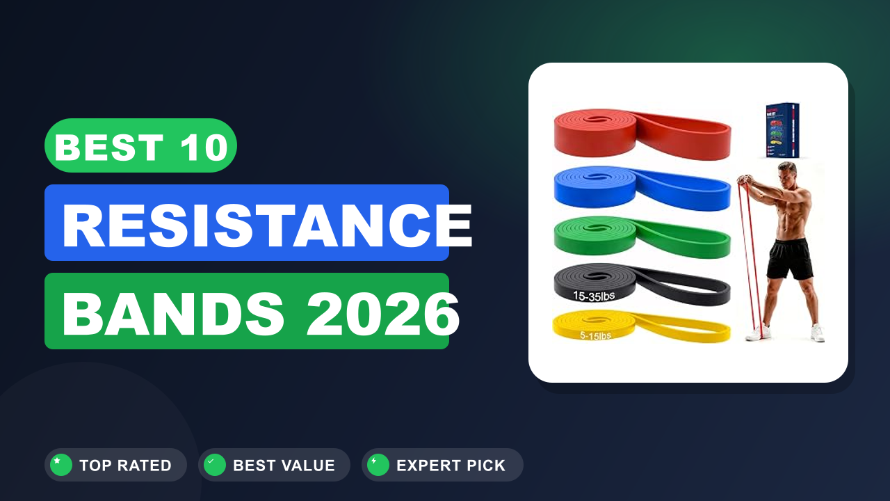 Best 10 Resistance Bands 2026