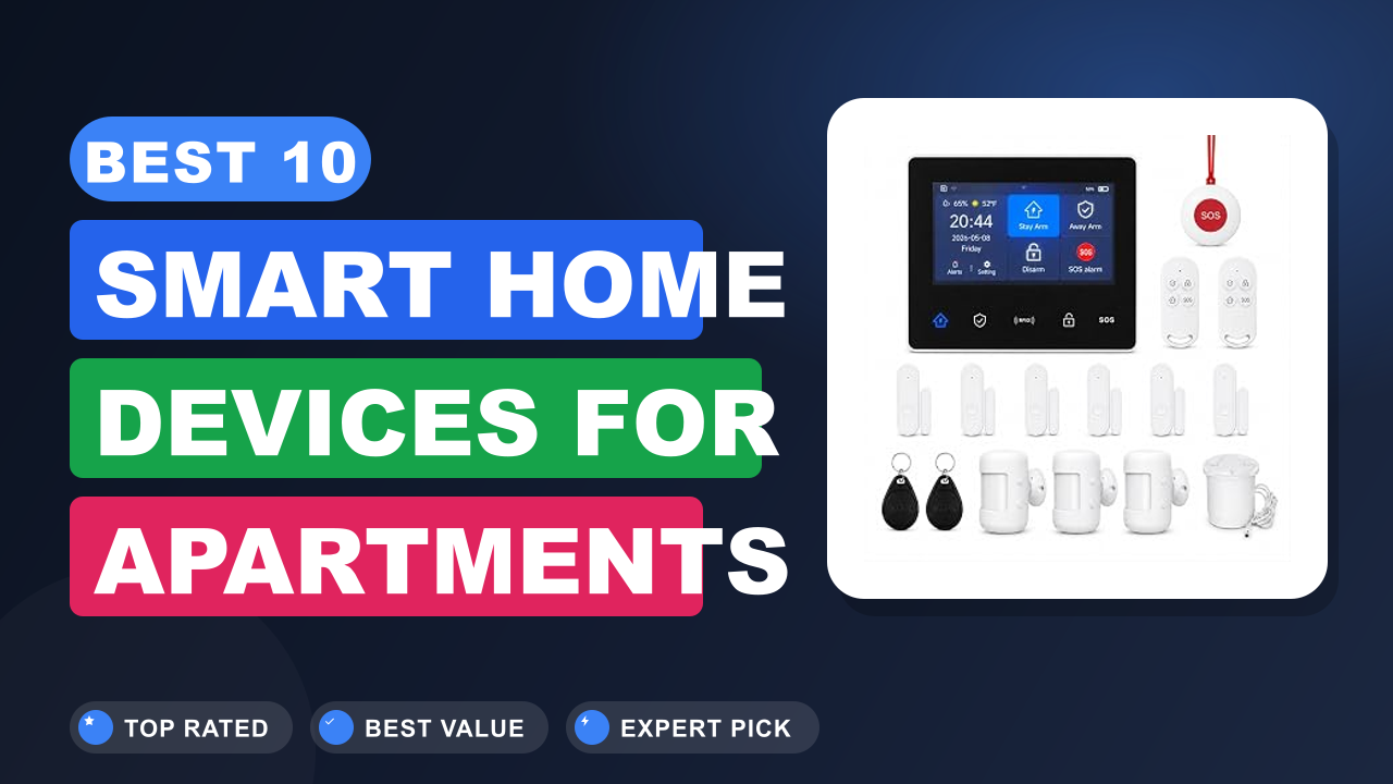 Best 10 Smart Home Devices for Apartments 2026