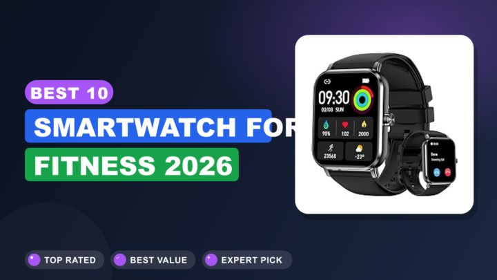 Best 10 Smartwatch for Fitness 2026