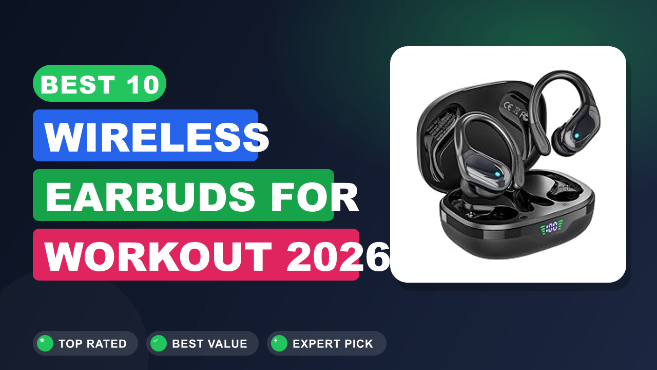 Best 10 Wireless Earbuds for Workout 2026
