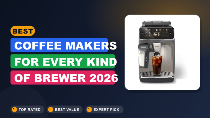Best Coffee Makers for Every Kind of Brewer 2026